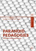 Paranoid Pedagogies Education, Culture, and Paranoia