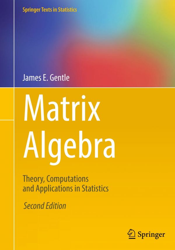 Matrix algebra : theory, computations and applications in statistics