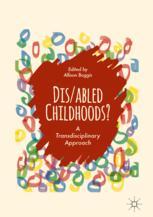 Dis/abled Childhoods? : a Transdisciplinary Approach