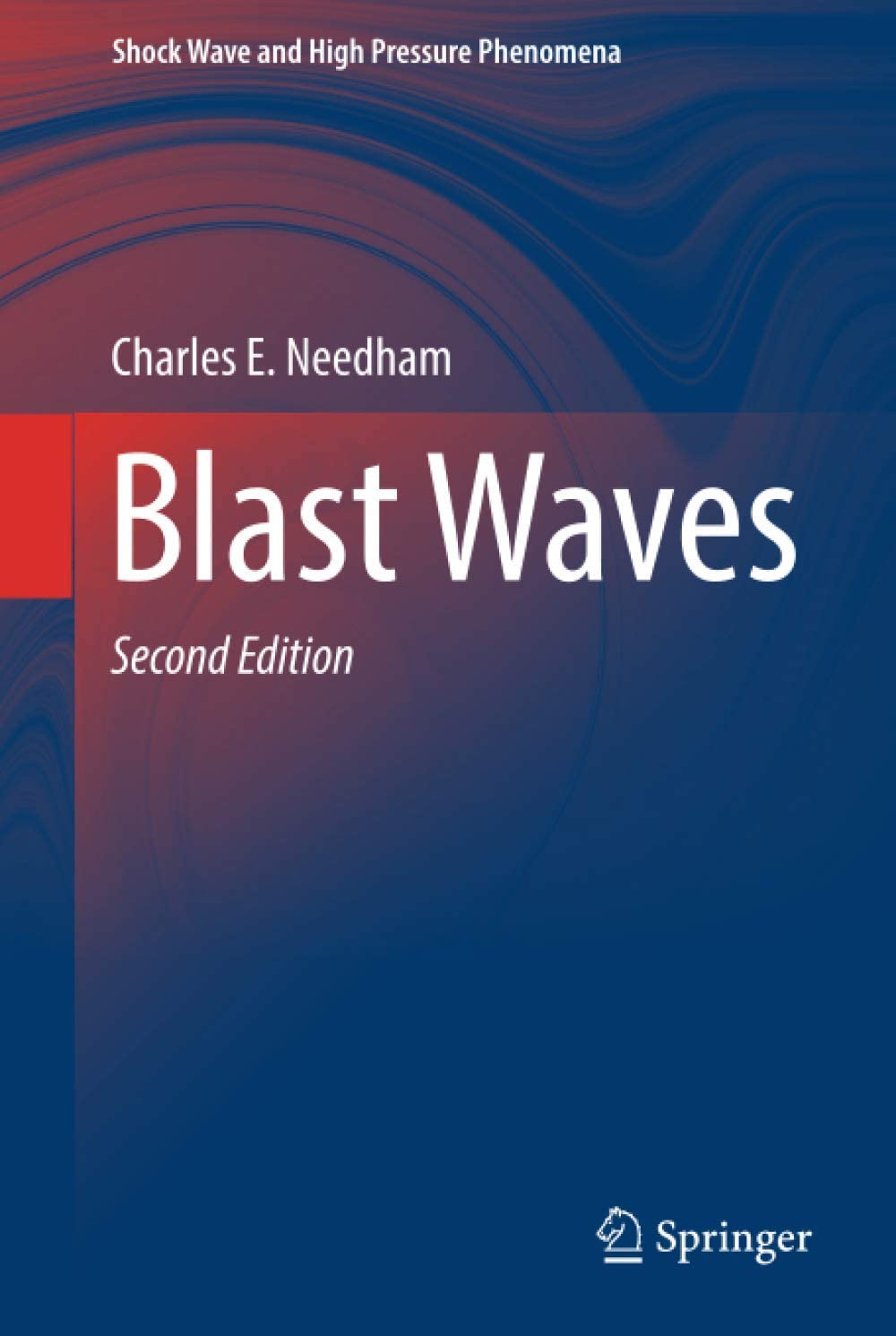 Blast Waves (Shock Wave and High Pressure Phenomena)