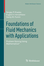 Foundations of fluid mechanics with applications : problem solving using Mathematica®