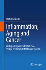 Inflammation, Aging and Cancer Biological Injustices to Molecular Village of Immunity that Guard Health