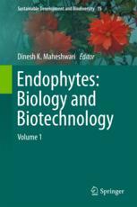 Endophytes : Biology and Biotechnology