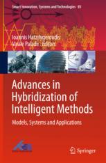 Advances in Hybridization of Intelligent Methods : Models, Systems and Applications