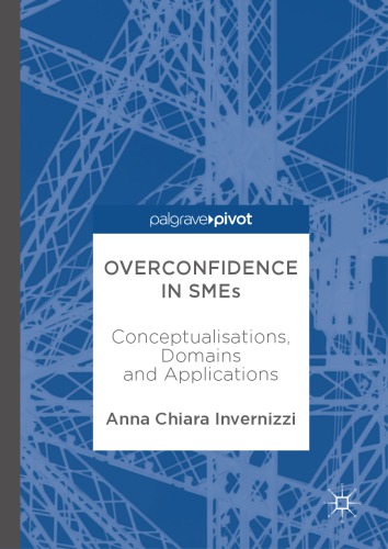 Overconfidence in SMEs : Conceptualisations, Domains and Applications