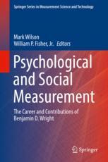 Psychological and Social Measurement The Career and Contributions of Benjamin D. Wright