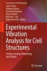 Experimental Vibration Analysis of Civil Structures Testing, Sensing, Monitoring, and Control.