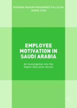 Employee Motivation in Saudi Arabia : an Investigation into the Higher Education Sector