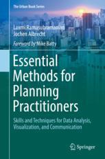 Essential methods for planning practitioners : skills and techniques for data analysis, visualization, and communication