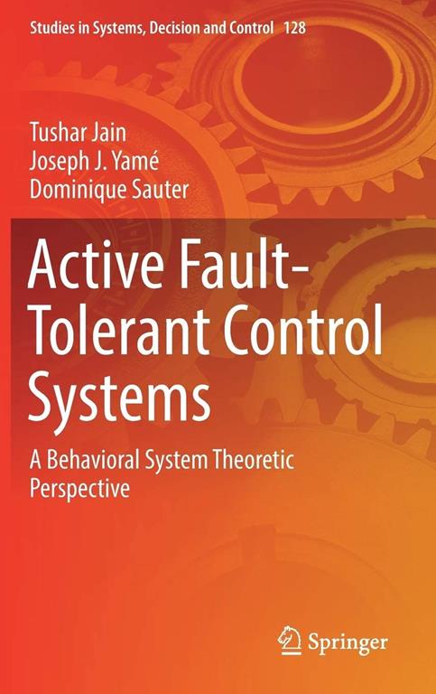 Active fault-tolerant control systems : a behavioral system theoretic perspective