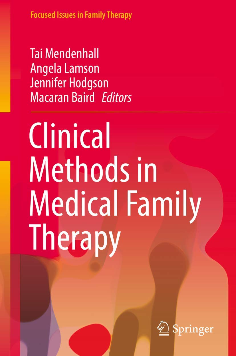 Clinical Methods in Medical Family Therapy (Focused Issues in Family Therapy)