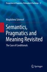 Semantics, pragmatics and meaning revisited : the case of conditionals