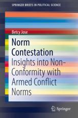 Norm contestation : insights into non-conformity with armed conflict norms