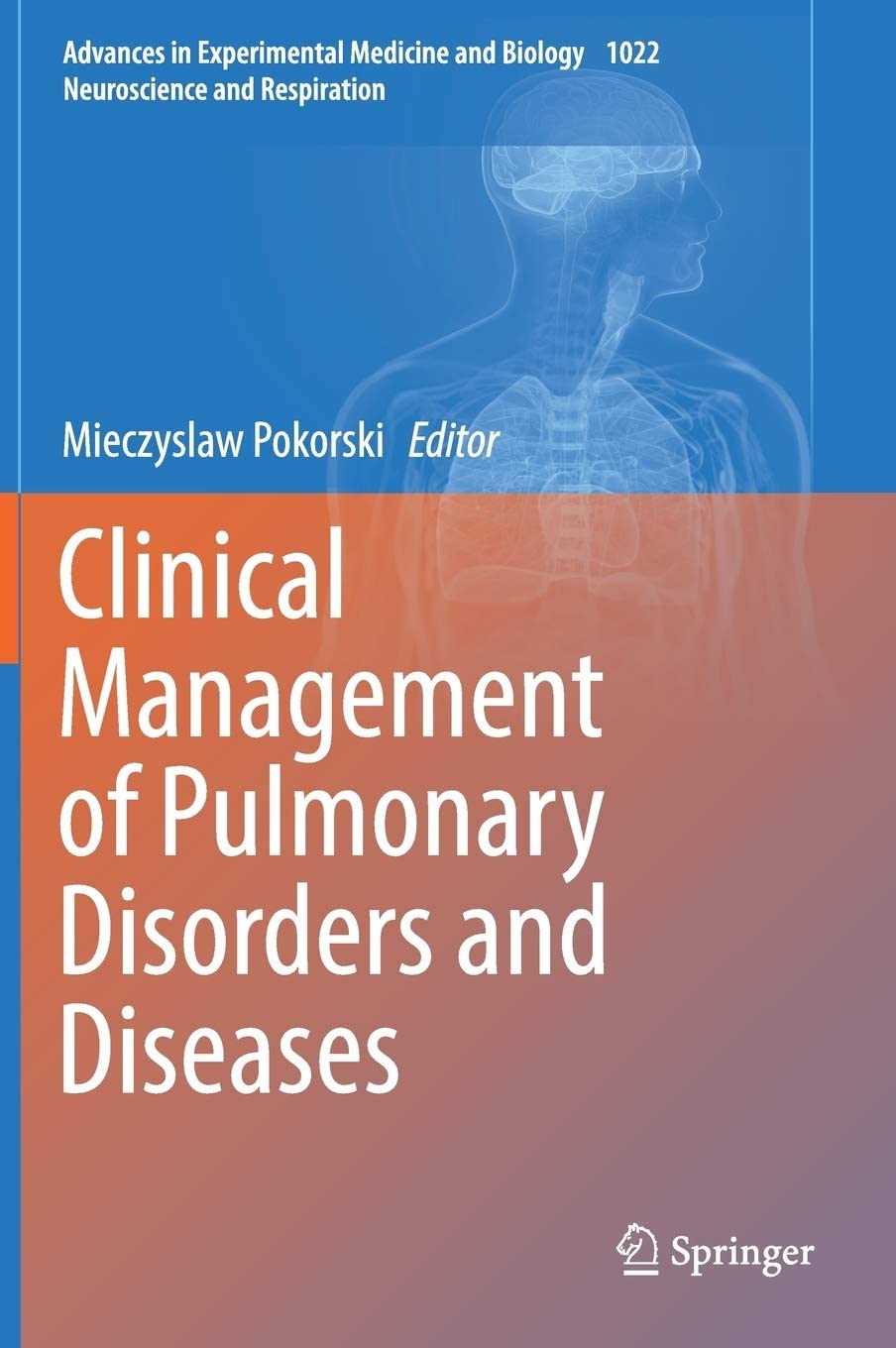 Clinical Management of Pulmonary Disorders and Diseases (Advances in Experimental Medicine and Biology, 1022)