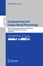 Computational and Corpus-Based Phraseology Second International Conference, Europhras 2017, London, UK, November 13-14, 2017, Proceedings. Lecture Notes in Artificial Intelligence