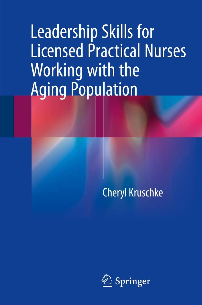 Leadership skills for licensed practical nurses working with the aging population