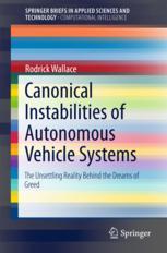 Canonical Instabilities of Autonomous Vehicle Systems The Unsettling Reality Behind the Dreams of Greed