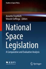 National Space Legislation : A Comparative and Evaluative Analysis