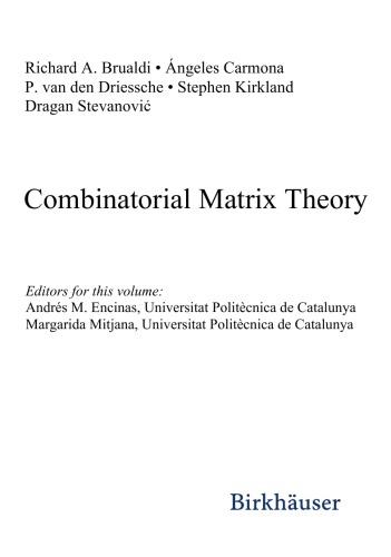 Combinatorial Matrix Theory