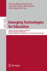 Emerging Technologies for Education Second International Symposium, SETE 2017, Held in Conjunction with ICWL 2017, Cape Town, South Africa, September 20-22, 2017, Revised Selected Papers