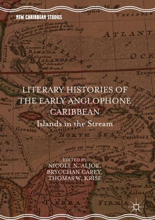 Literary Histories of the Early Anglophone Caribbean Islands in the Stream