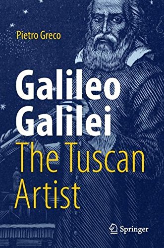 Galileo Galilei, the Tuscan Artist