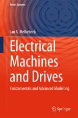 Electrical machines and drives : fundamentals and advanced modelling