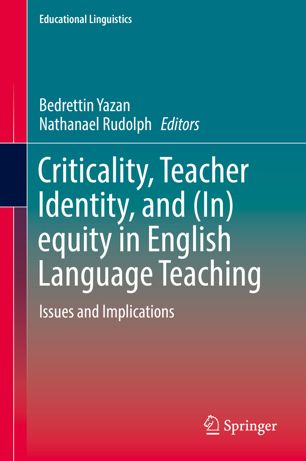 Criticality, teacher identity, and (in)equity in English language teaching : issues and implications