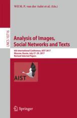 Analysis of Images, Social Networks and Texts : 6th International Conference, AIST 2017, Moscow, Russia, July 27-29, 2017, Revised Selected Papers