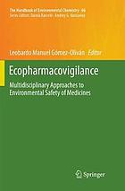 Ecopharmacovigilance : multidisciplinary approaches to environmental safety of medicines