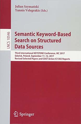 Semantic Keyword-Based Search on Structured Data Sources (Lecture Notes in Computer Science)