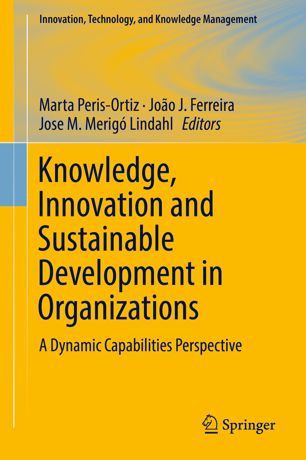 Knowledge, Innovation and Sustainable Development in Organizations : A Dynamic Capabilities Perspective