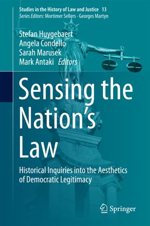 Sensing the Nation's Law Historical Inquiries into the Aesthetics of Democratic Legitimacy