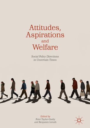 Attitudes, Aspirations and Welfare : Social Policy Directions in Uncertain Times