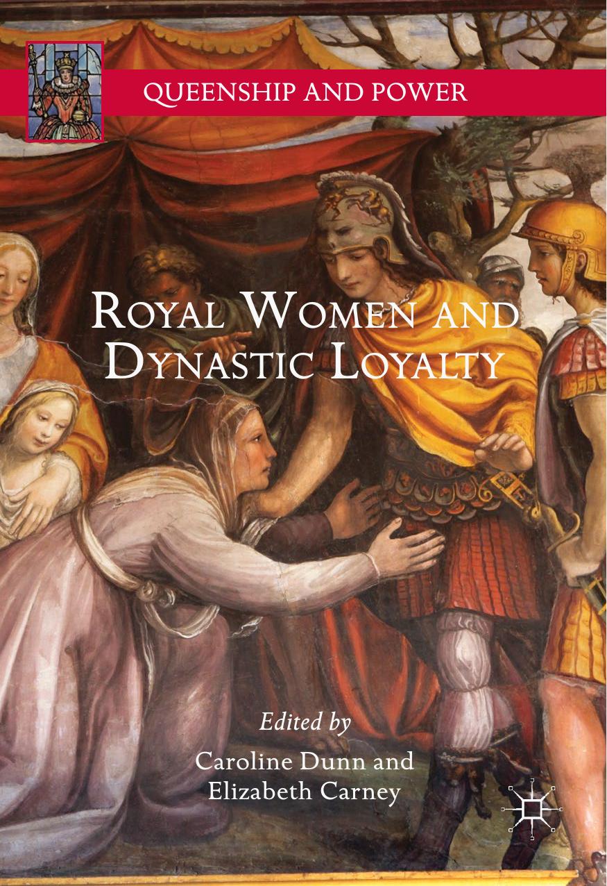 Royal Women and Dynastic Loyalty