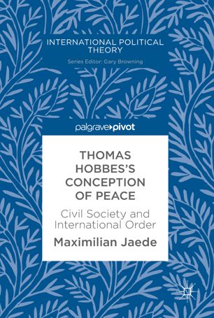 Thomas Hobbes's Conception of Peace : Civil Society and International Order