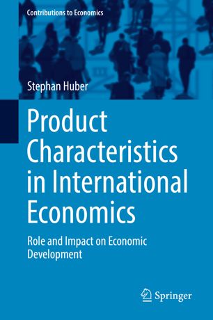 Product Characteristics in International Economics : Role and Impact on Economic Development