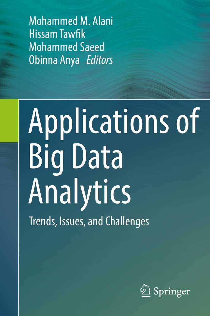 Applications of big data analytics : trends, issues, and challenges