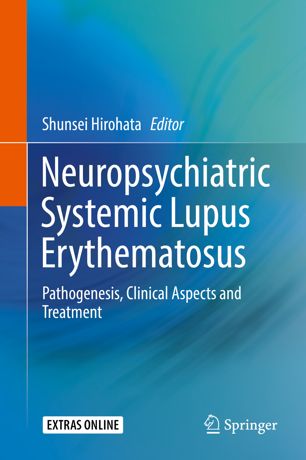 Neuropsychiatric systemic lupus erythematosus : pathogenesis, clinical aspects and treatment