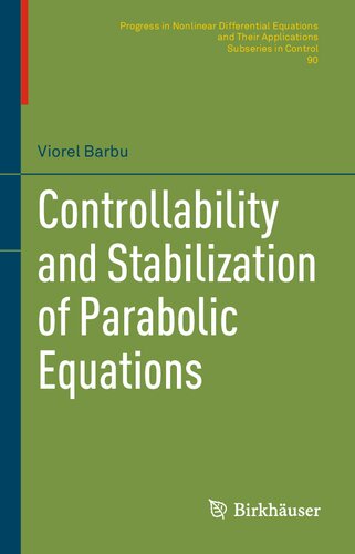 Controllability and Stabilization of Parabolic Equations (Progress in Nonlinear Differential Equations and Their Applications, 90)