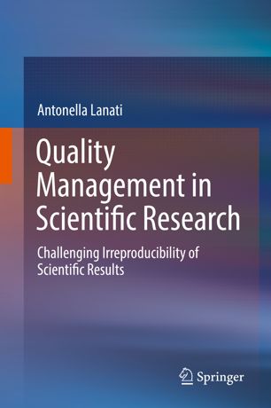 Quality management in scientific research : challenging irreproducibility of scientific results