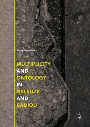 Multiplicity and ontology in Deleuze and Badiou