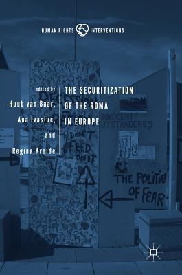 The Securitization of the Roma in Europe