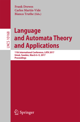 Language and automata theory and applications : 12th International Conference, LATA 2018, Ramat Gan, Israel, April 9-11, 2018 ; proceedings