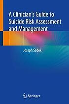 A clinician's guide to suicide risk assessment and management