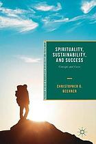 Spirituality, sustainability, and success concepts and cases