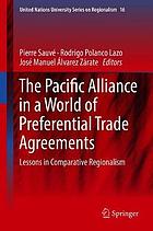 The Pacific Alliance in a world of preferential trade agreements : lessons in comparative regionalism