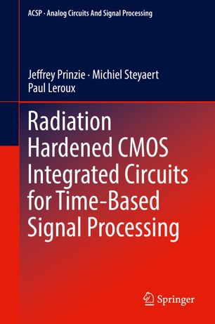 Radiation Hardened CMOS Integrated Circuits for Time-Based Signal Processing