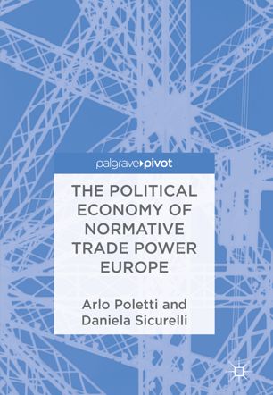 The political economy of normative trade power Europe