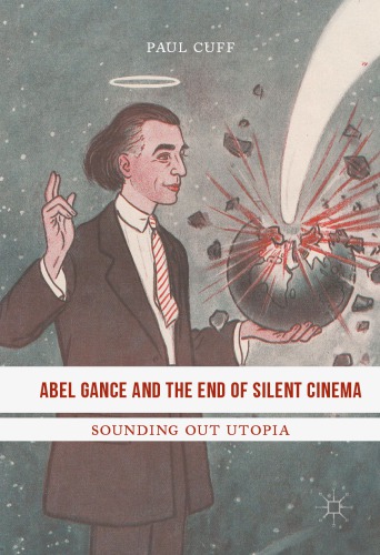 Abel Gance and the End of Silent Cinema